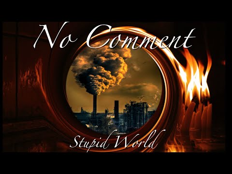 No Comment - Stupid World (Clip officiel)