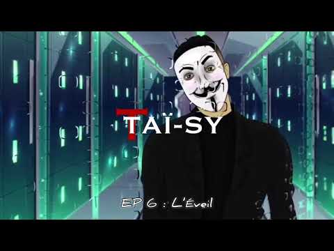 Taï-sy - Épisode 6: L’éveil