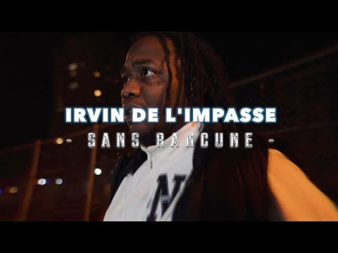 Irvin de L'impasse - Sans Rancune (Clip Officiel)